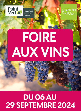 Foire aux vins - du 06 au 29 septembre 2024